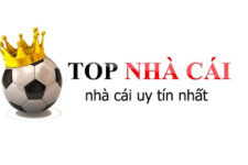 TOP 10 Nhà Cái Uy Tín Nhất 2025, Nhà Cái Tốt Nhất Hiện Nay
