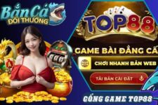 Bắn cá đổi thưởng Top88 hấp dẫn nhất hành tinh