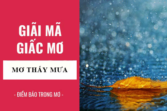 Giải mã giấc mơ thấy mưa bão và gợi ý con số may mắn