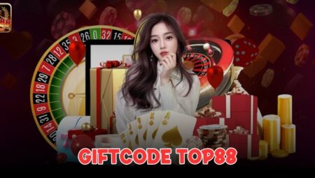 Sự kiện Top88 tặng các mã giftcode siêu khủng