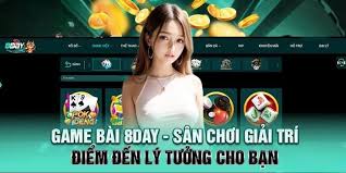Game bài 8day – Trải nghiệm giải trí đỉnh cao tại 8day