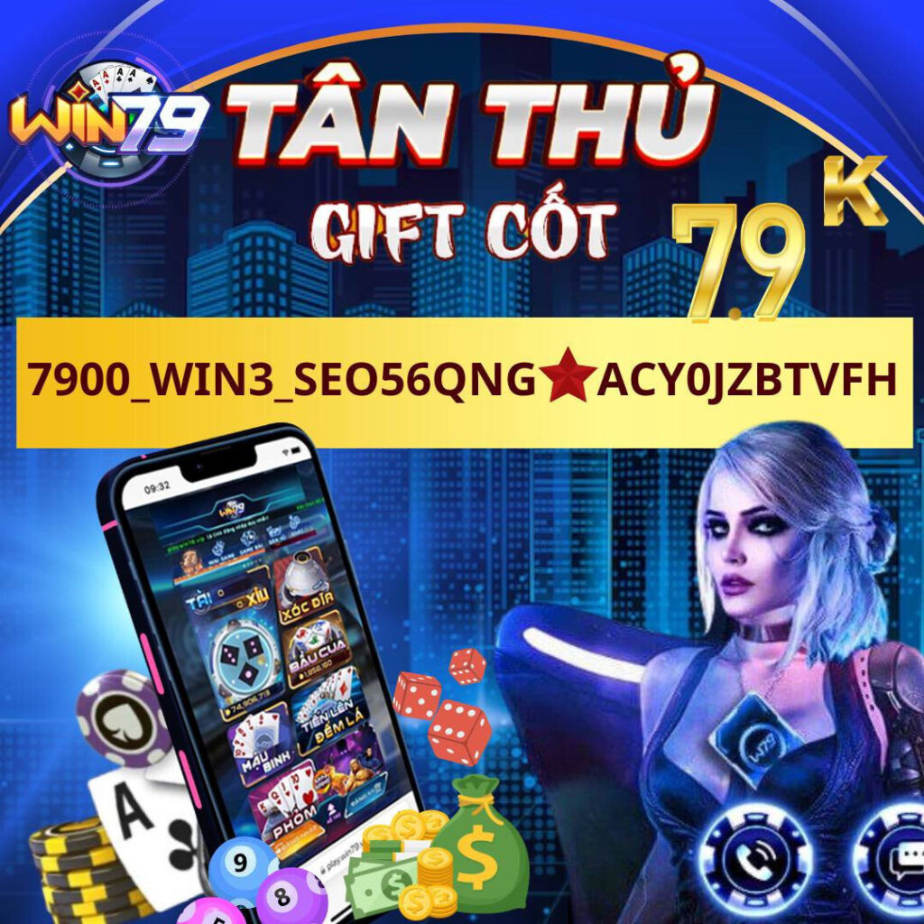 Win79 Giftcode – Cơ Hội Vàng Nhận Thưởng Và Trải Nghiệm Game Đổi Thưởng Đỉnh Cao