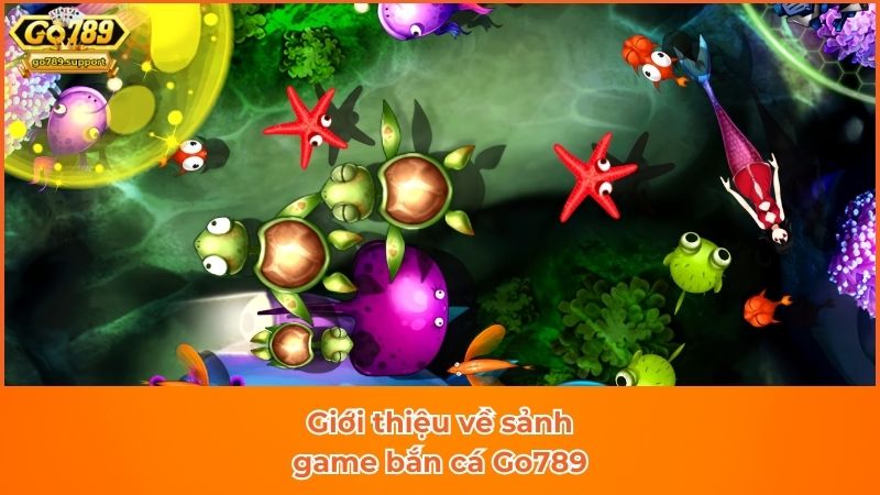 Game Bắn Cá Go789 – Trải Nghiệm Giải Trí Đổi Thưởng Đỉnh Cao Trong Hệ Sinh Thái Số