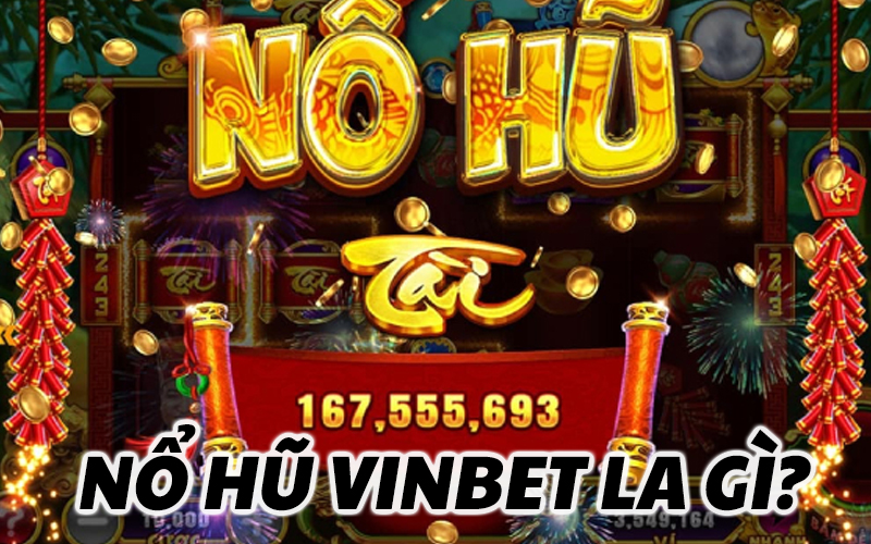 Game Nổ Hũ Online Tại Vinbet – Cơ Hội Vàng Cho Người Đam Mê Quay Hũ